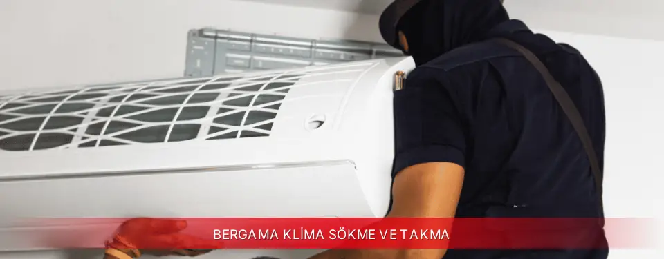 Bergama İlçemi Vestel Klima Sökme ve Takma